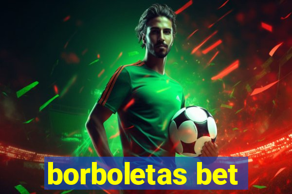 borboletas bet